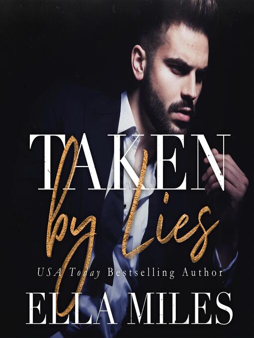 Title details for Taken by Lies by Ella Miles - Available